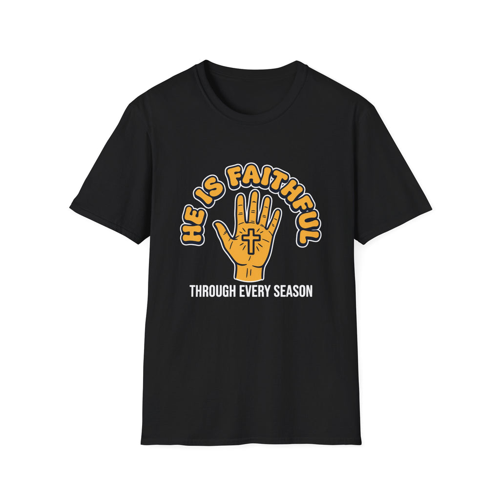 He Is Faithful T-Shirt
