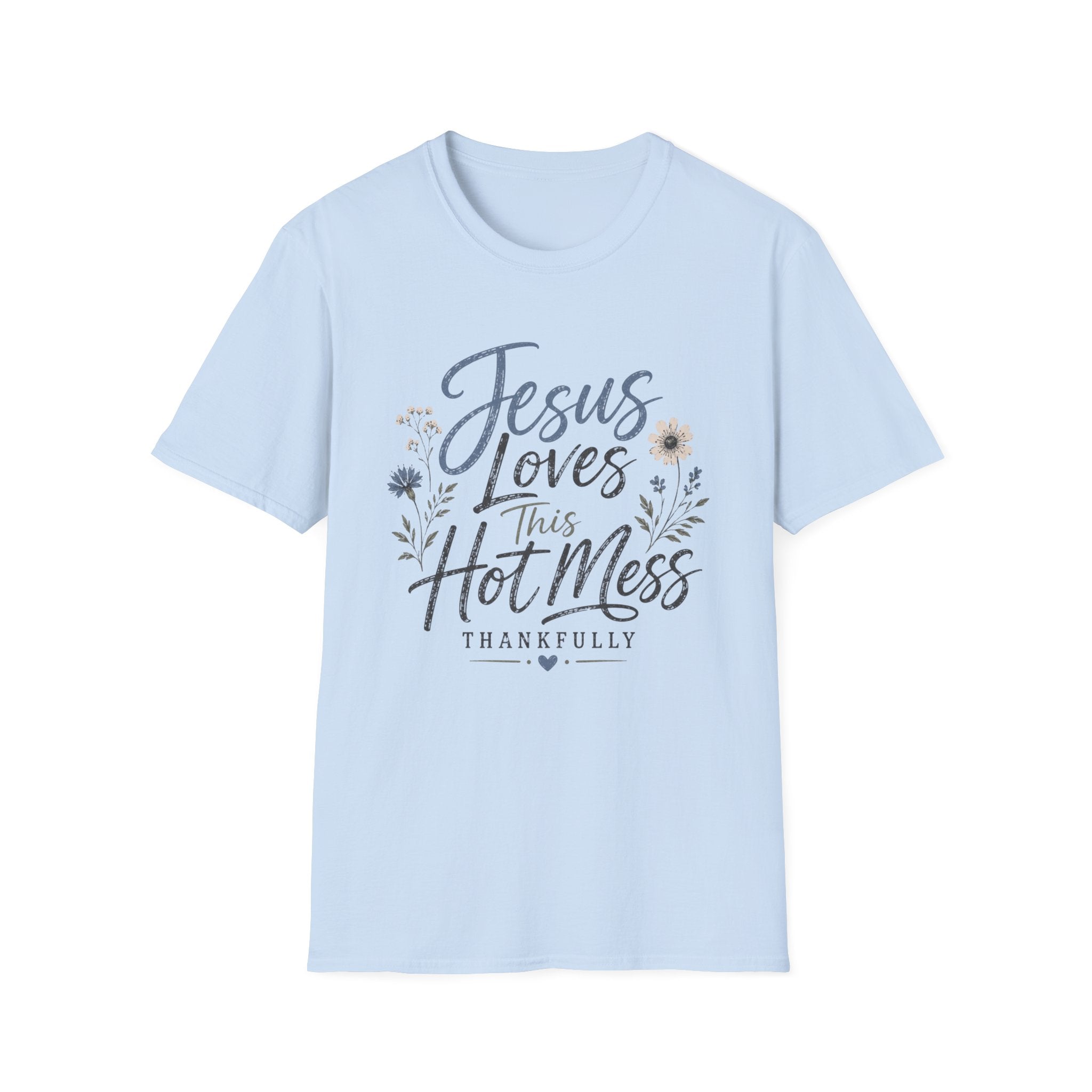Jesus Loves This Hot Mess T-Shirt