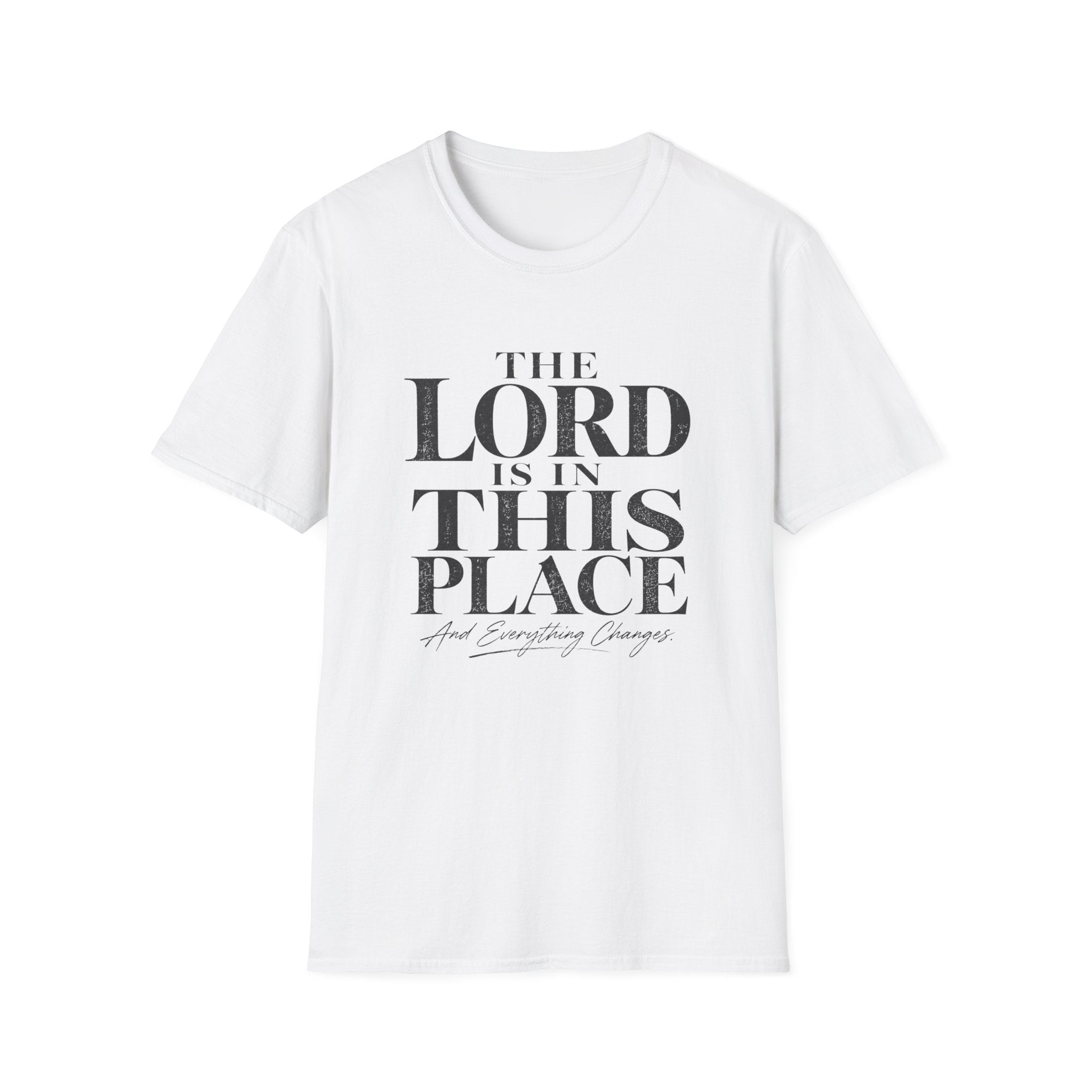 The Lord Is In This Place T-Shirt