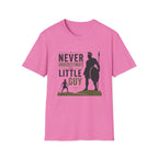 Never Underestimate The Little Guy T-Shirt
