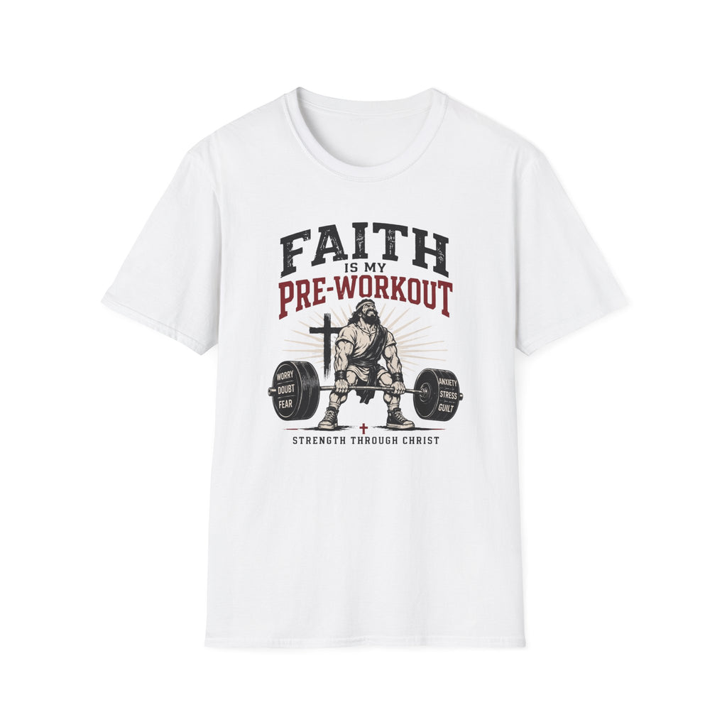 Faith Is My Pre-Workout T-Shirt