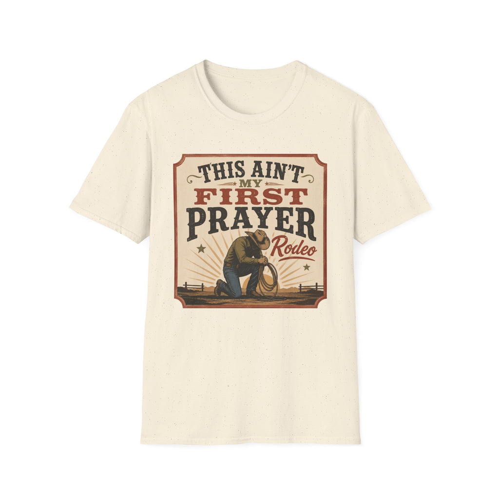 Ain't My First Prayer T-Shirt