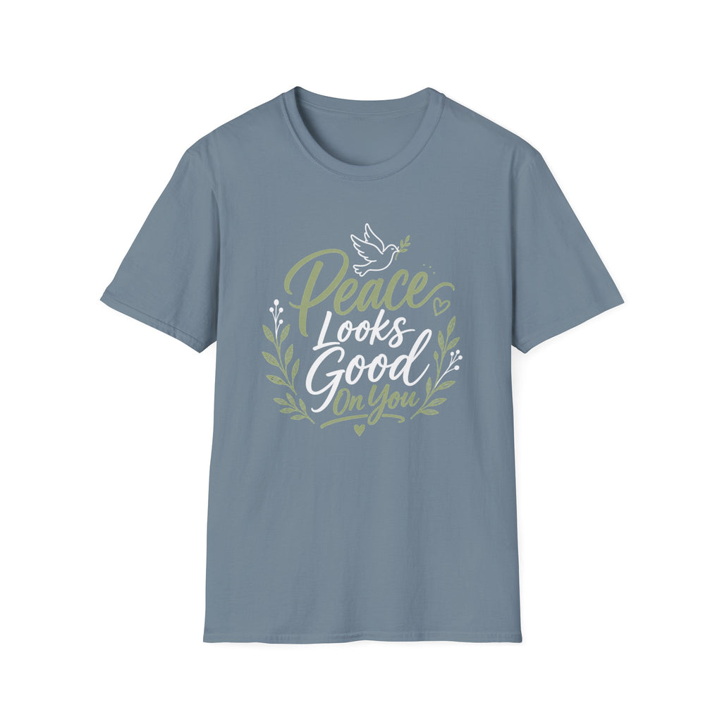 Peace Looks Good On You T-Shirt