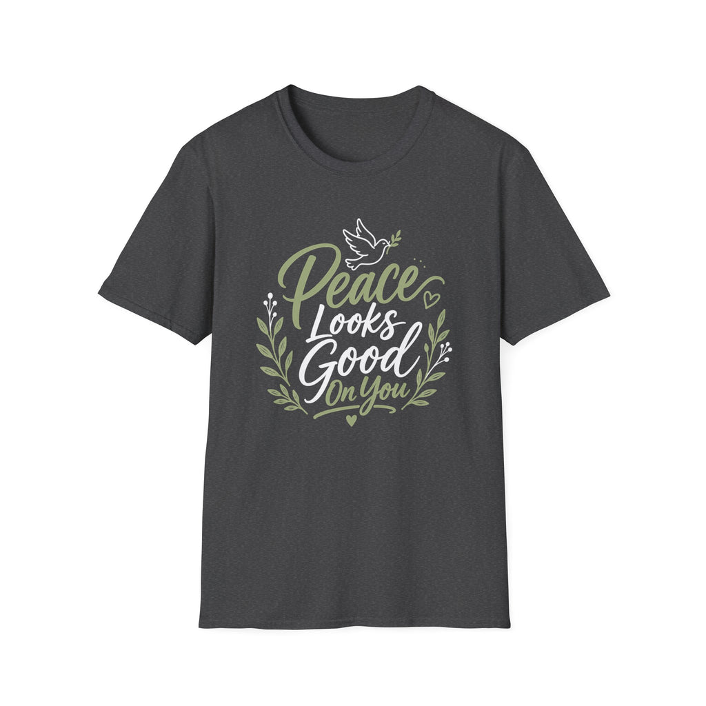 Peace Looks Good On You T-Shirt
