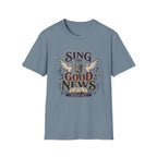 Sing The Good News T-Shirt