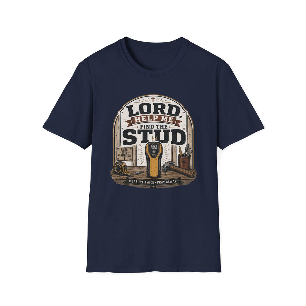 Lord Help Me Find The Stud T-Shirt