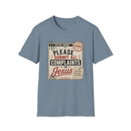 All Complaints To Jesus T-Shirt