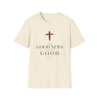Good News Is Still Good T-Shirt