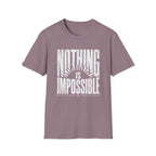 Nothing Is Impossible T-Shirt