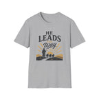He Leads The Way T-Shirt