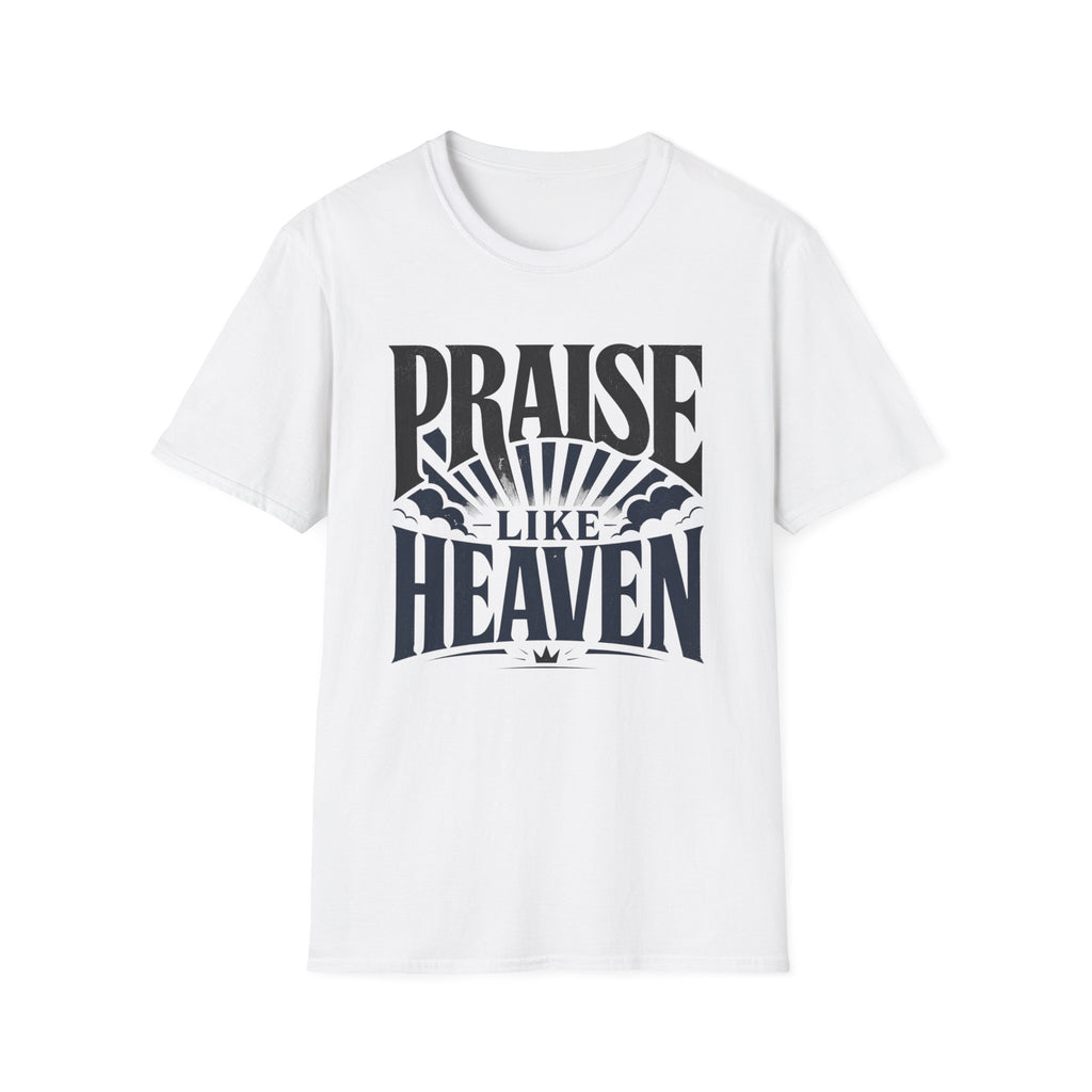 Praise Like Heaven T-Shirt