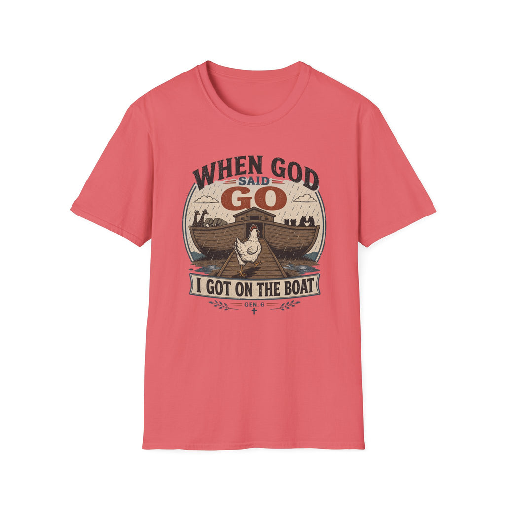 When God Said Go T-Shirt