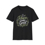 Peace Looks Good On You T-Shirt