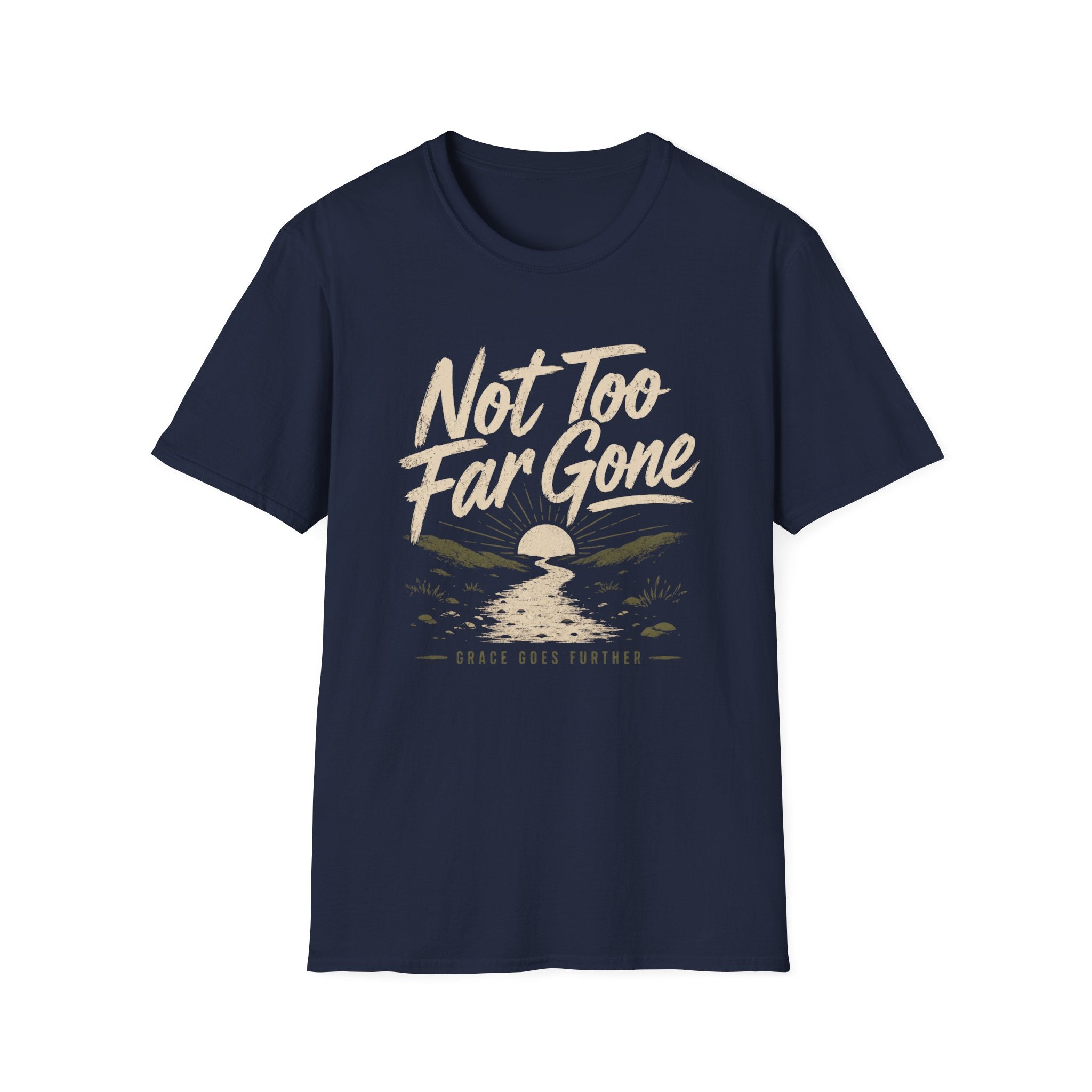 Not Too Far Gone T-Shirt