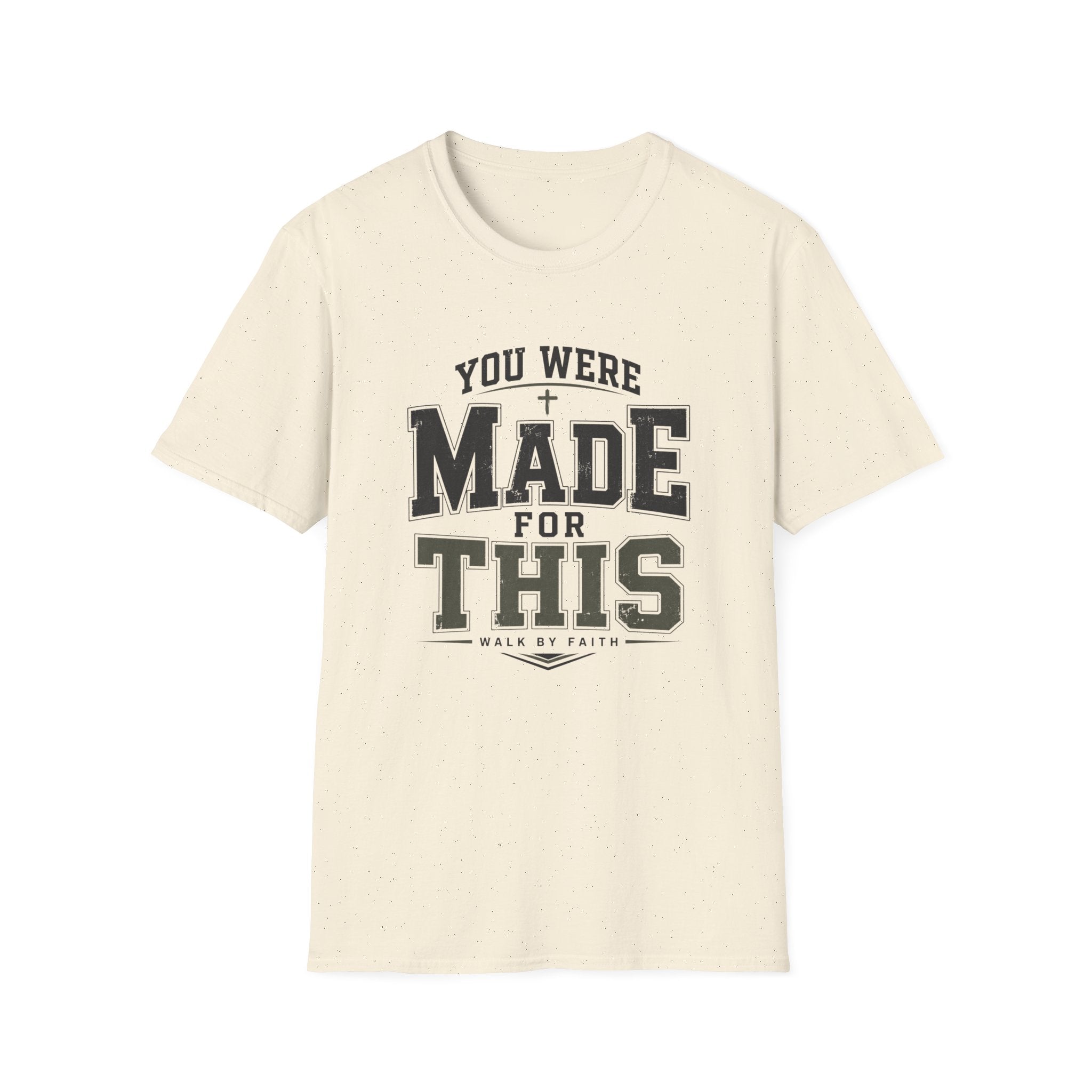 You Were Made For This T-Shirt