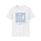 Hope Has A Name T-Shirt