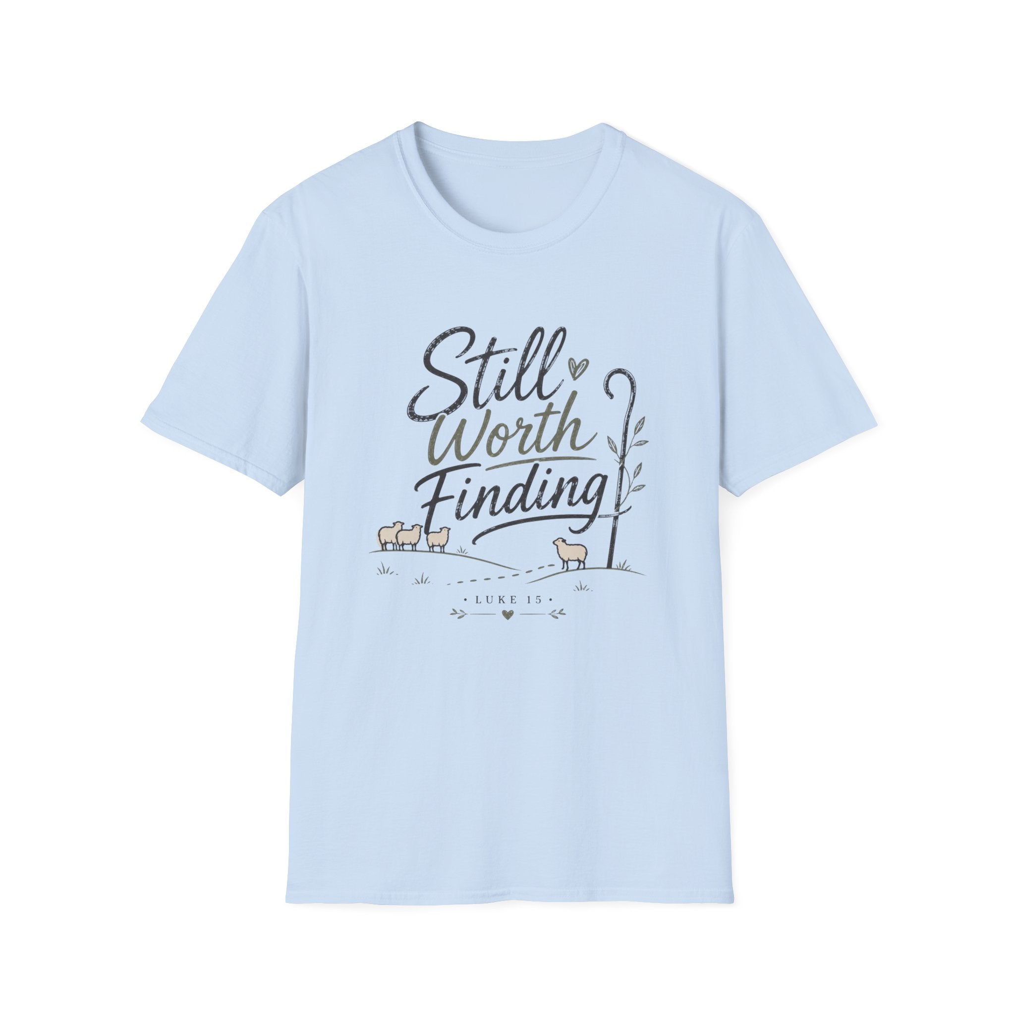 Still Worth Finding T-Shirt