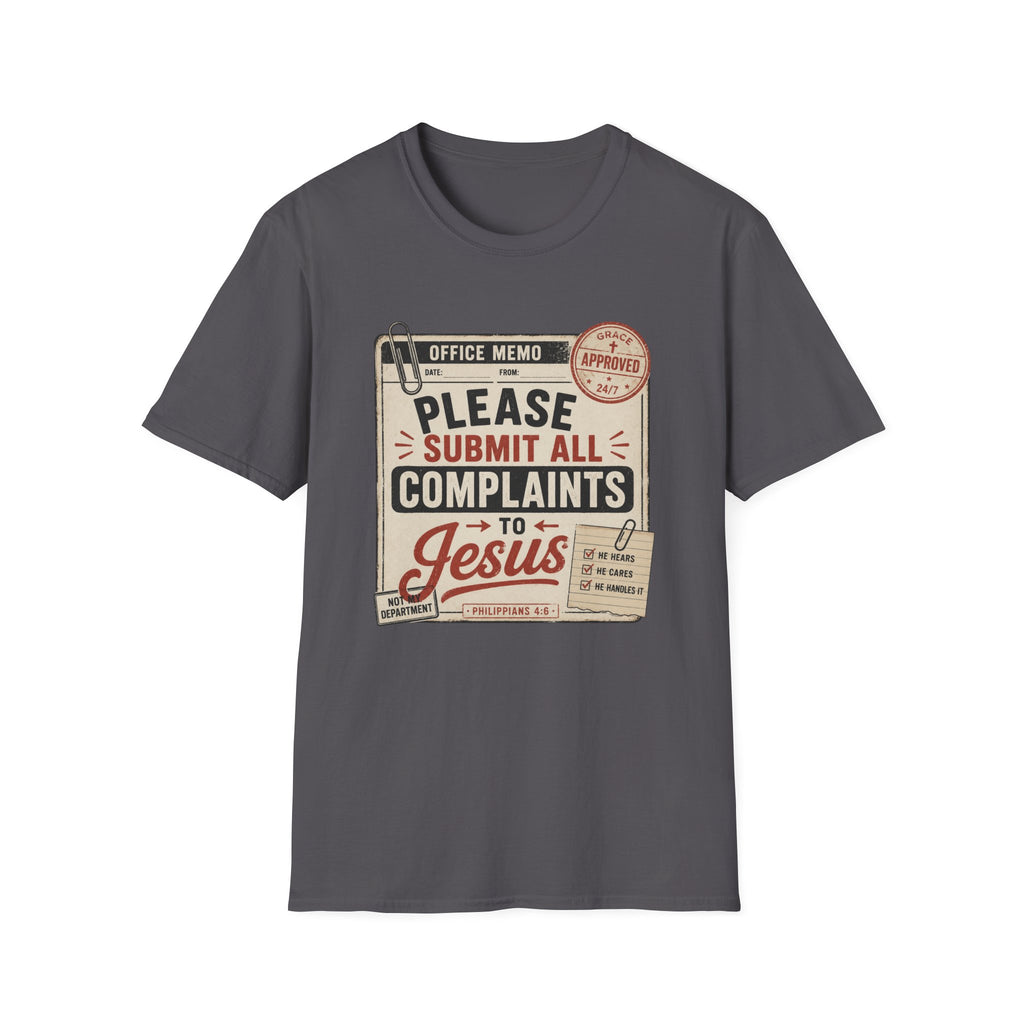 All Complaints To Jesus T-Shirt