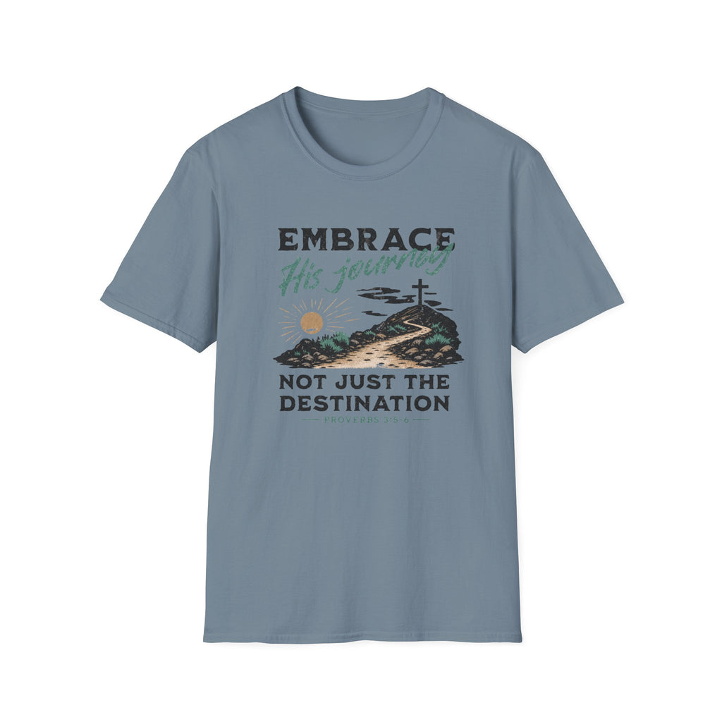 Embrace His Journey T-Shirt