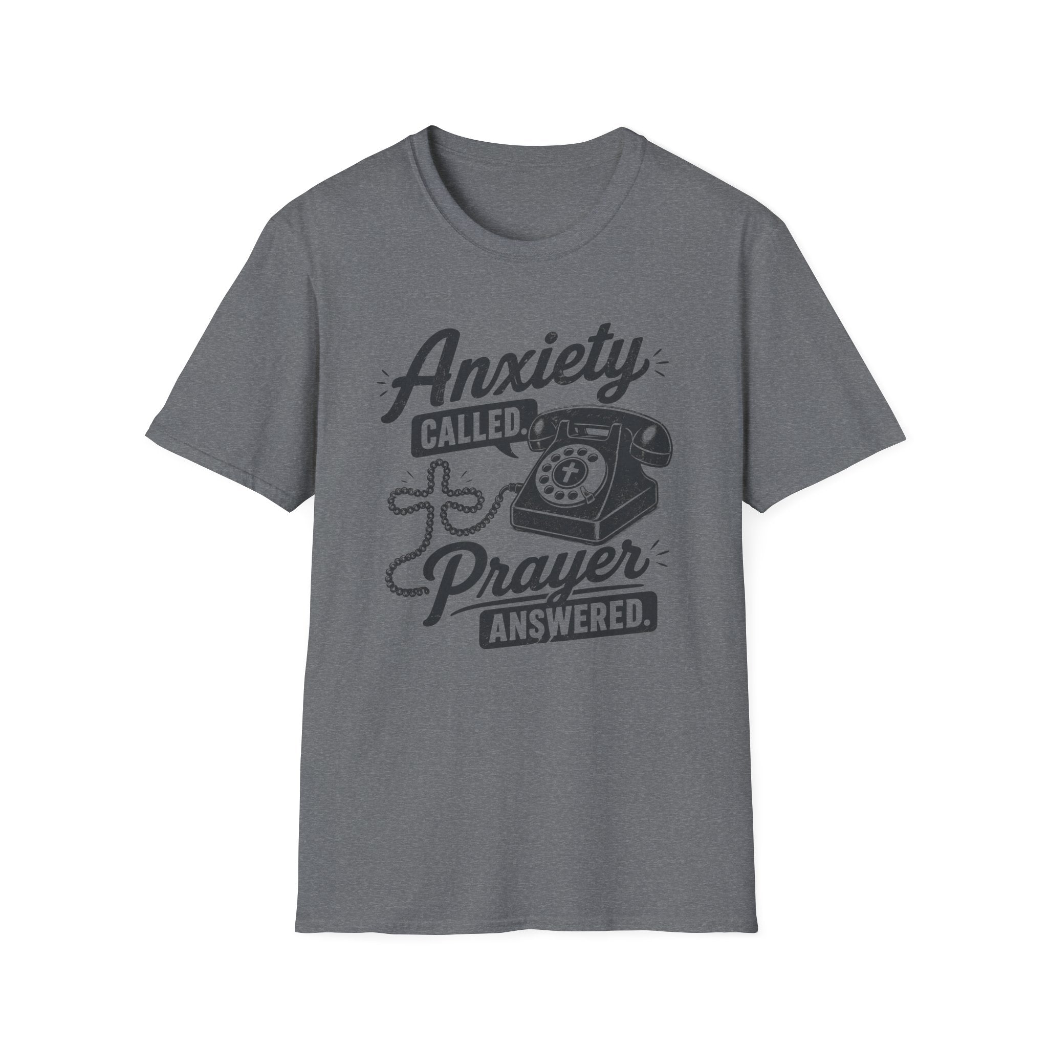 Anxiety Called Prayer Answered T-Shirt