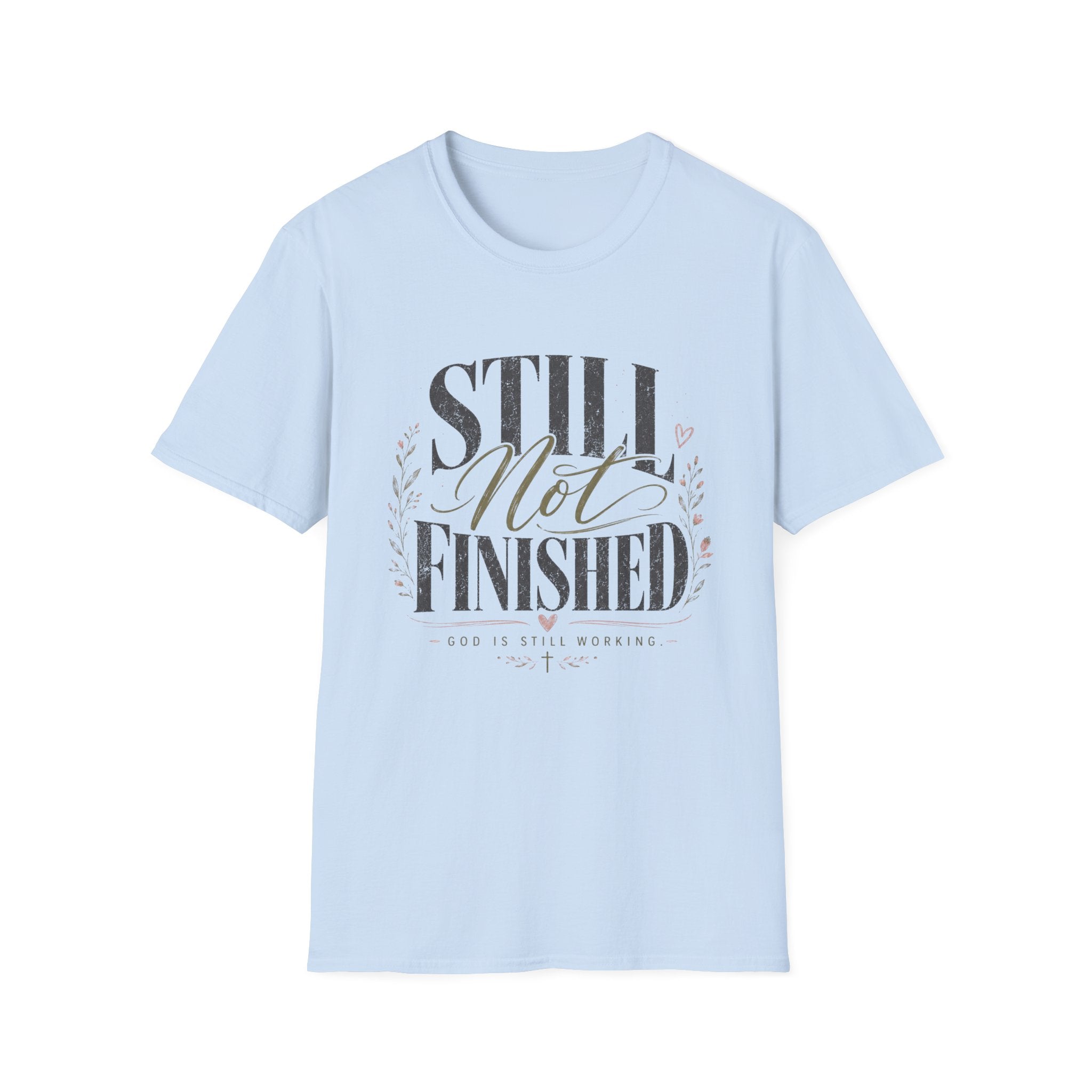 Still Not Finished T-Shirt