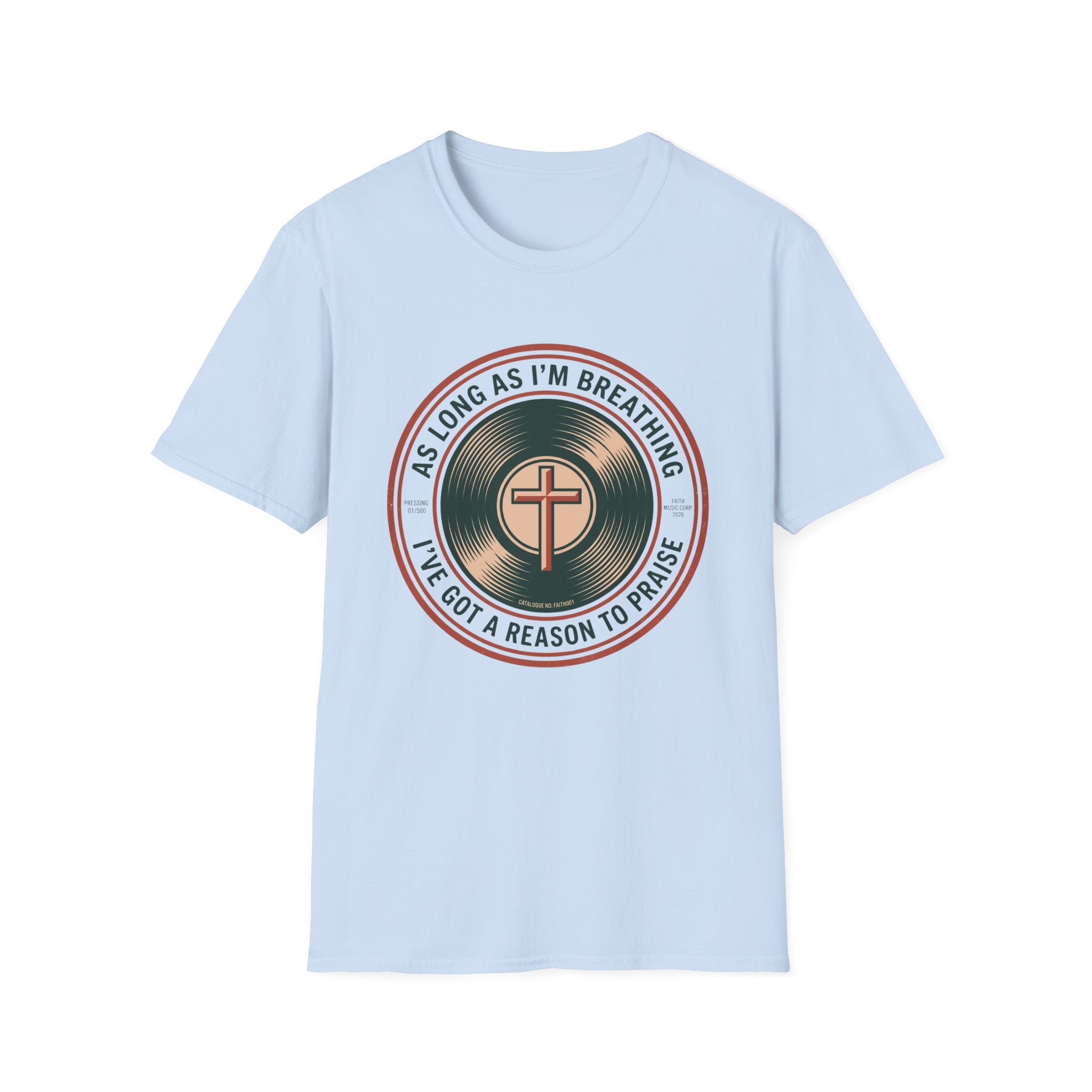 As Long As I'm Breathing T-Shirt