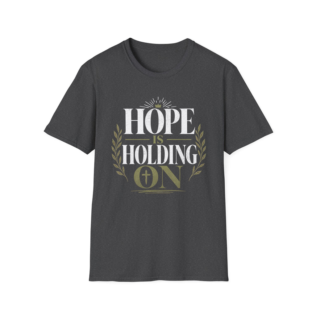 Hope Is Holding On T-Shirt