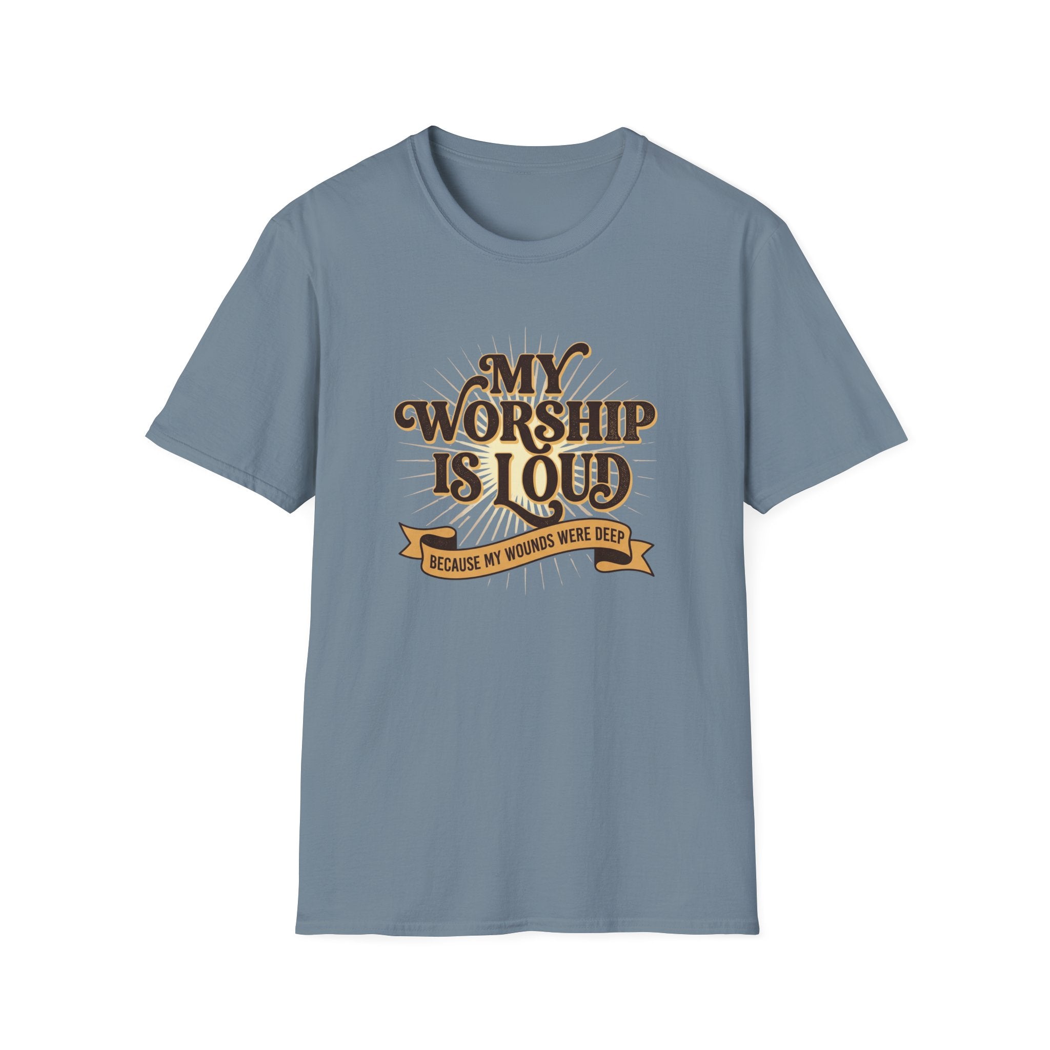 My Worship Is Loud T-Shirt