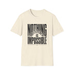 Nothing Is Impossible T-Shirt