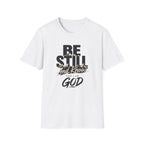 Be Still And Know T-Shirt
