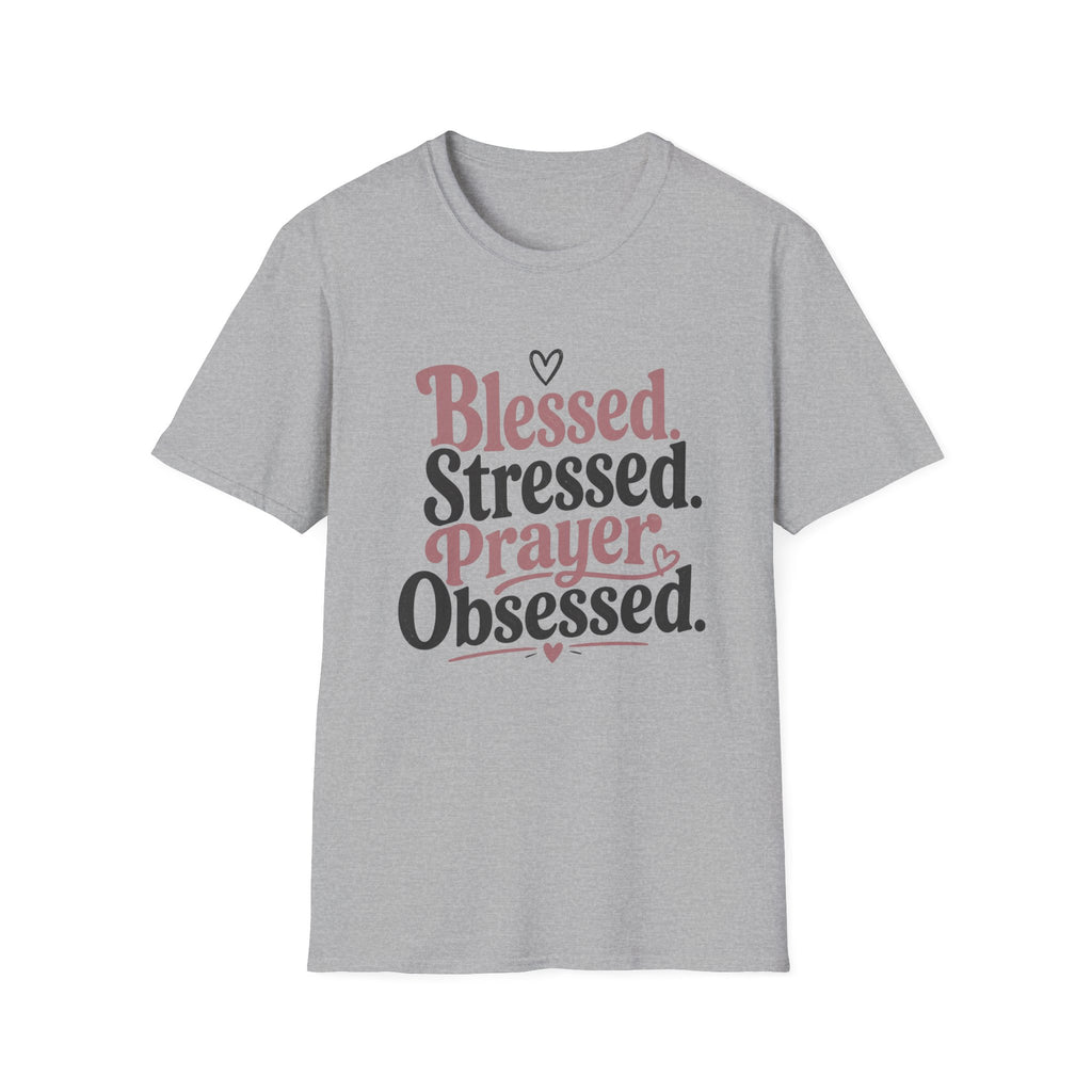 Blessed Stressed Prayer Obsessed T-Shirt