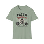 Faith Is My Pre-Workout T-Shirt