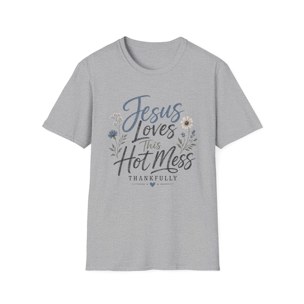 Jesus Loves This Hot Mess T-Shirt