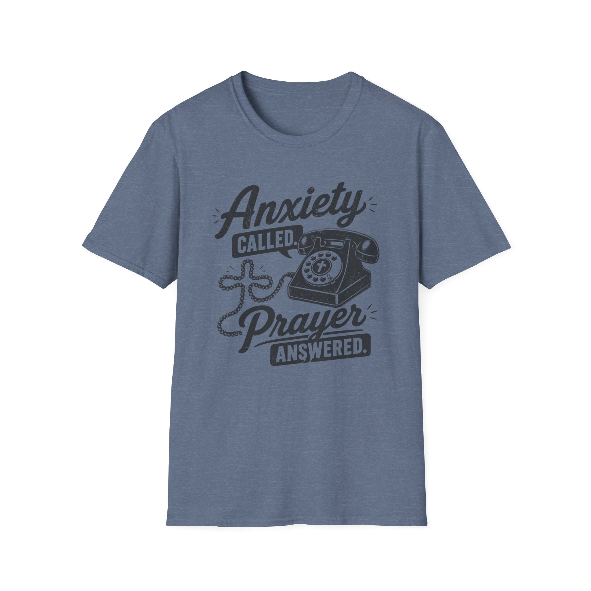 Anxiety Called Prayer Answered T-Shirt