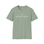 His Way Is Better T-Shirt
