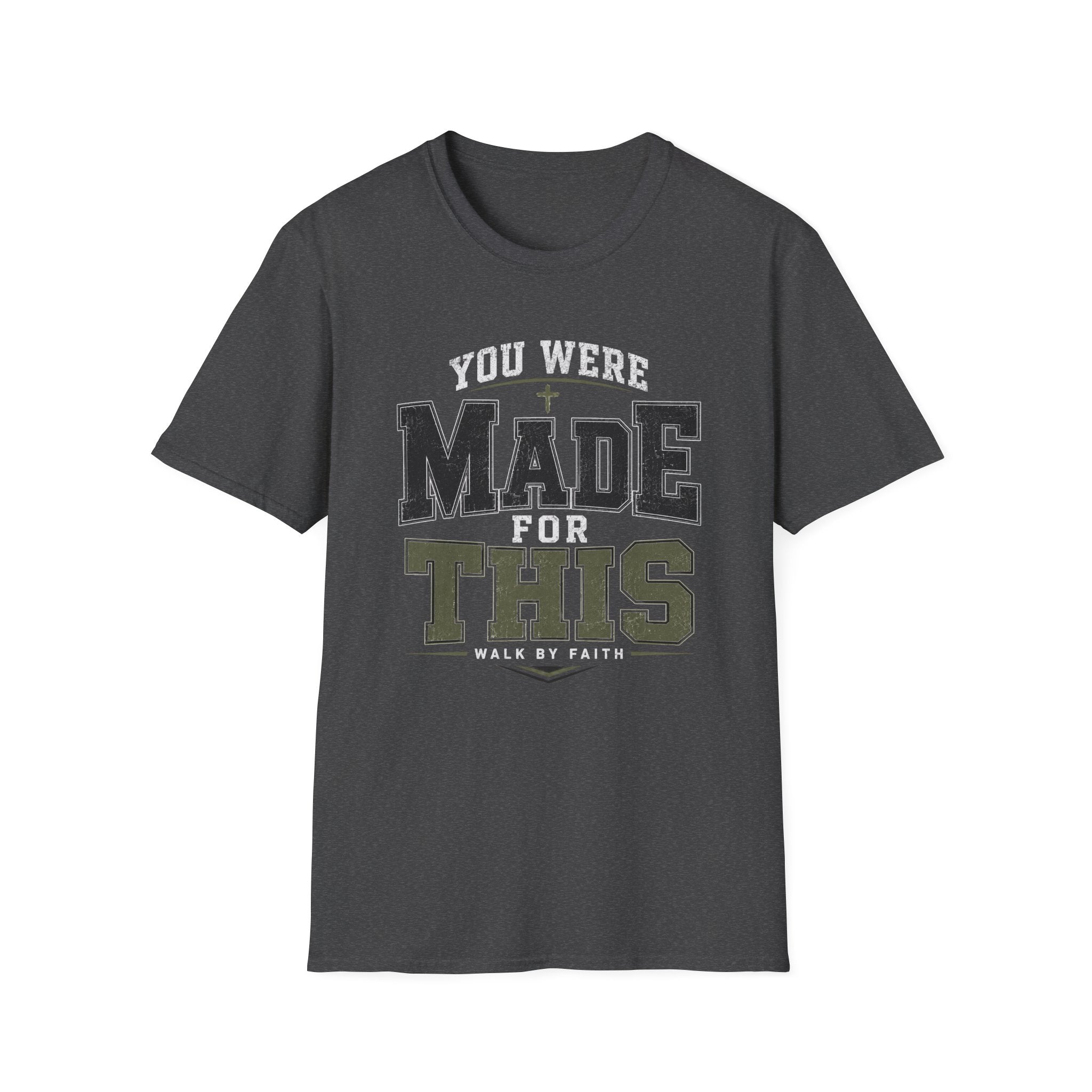 You Were Made For This T-Shirt