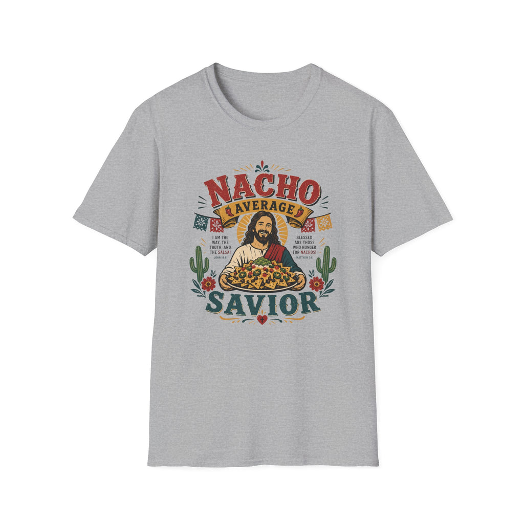 Nacho Average Savior T-Shirt
