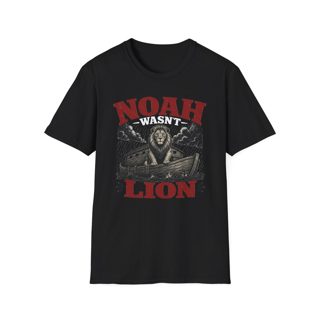 Noah Wasn't Lion T-Shirt