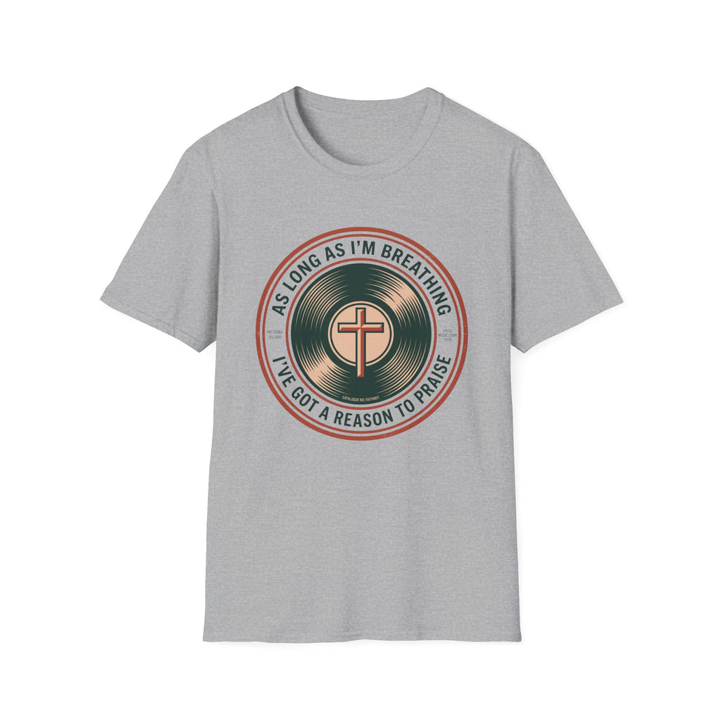 As Long As I'm Breathing T-Shirt
