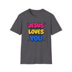 Jesus Loves You T-Shirt