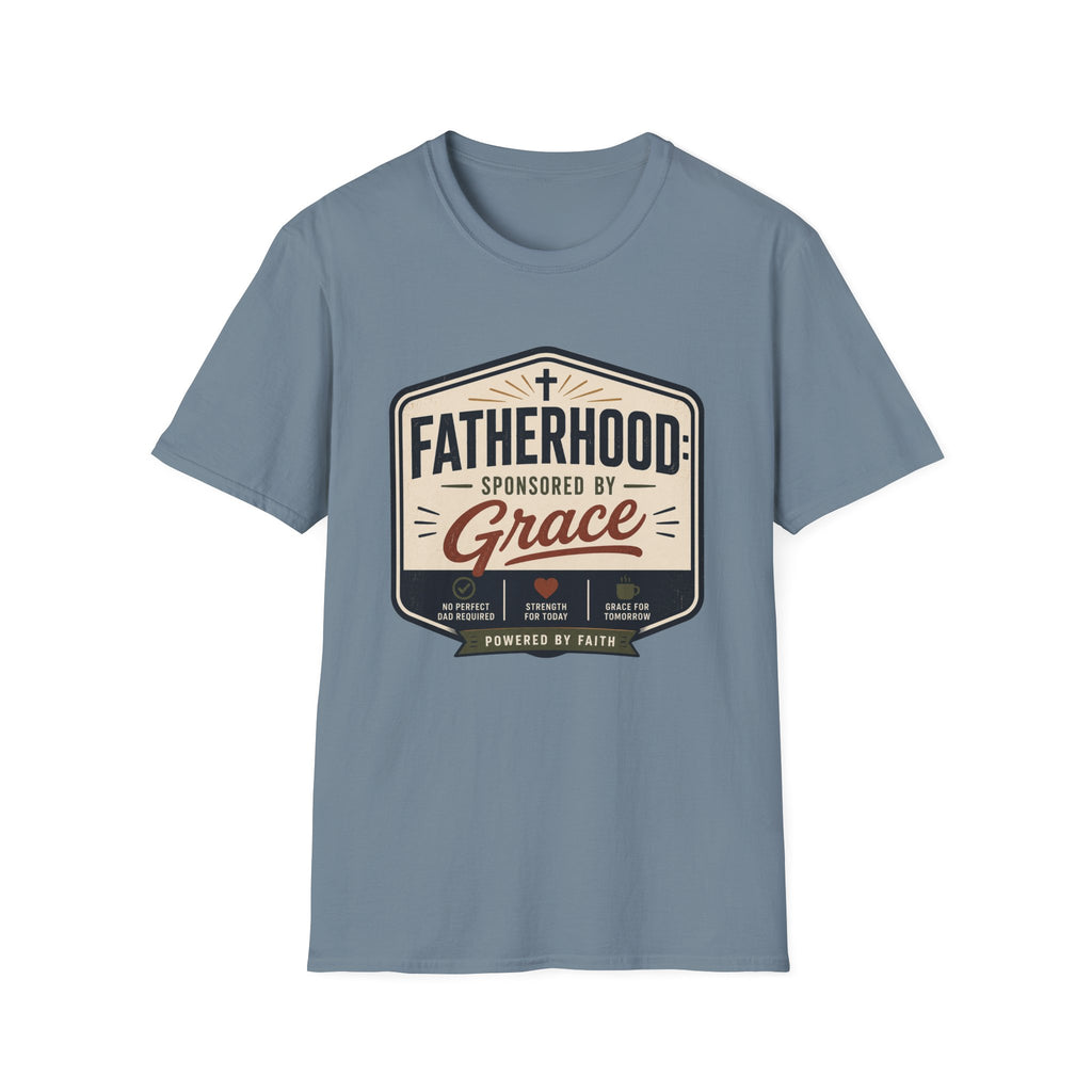 Fatherhood Sponsored By Grace T-Shirt