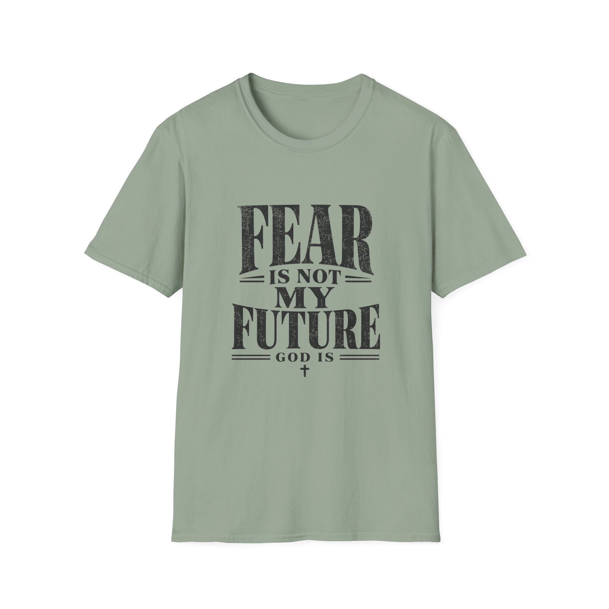 Fear Is Not My Future T-Shirt