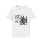 I Found Jesus T-Shirt