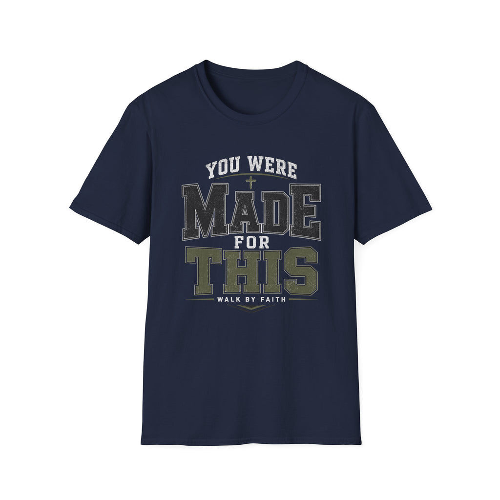 You Were Made For This T-Shirt