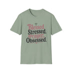 Blessed Stressed Prayer Obsessed T-Shirt