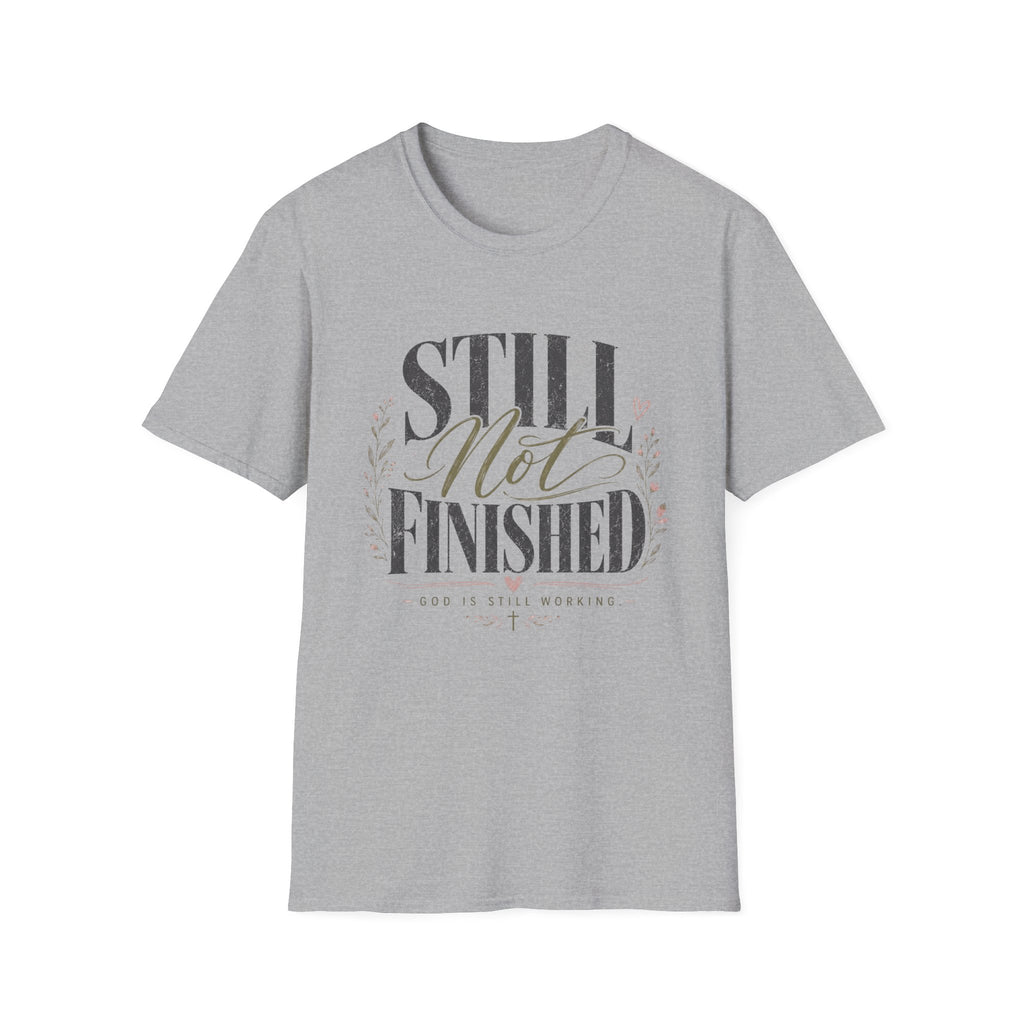 Still Not Finished T-Shirt
