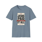 Jesus Paid It All T-Shirt