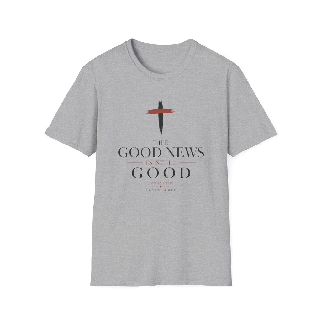 Good News Is Still Good T-Shirt