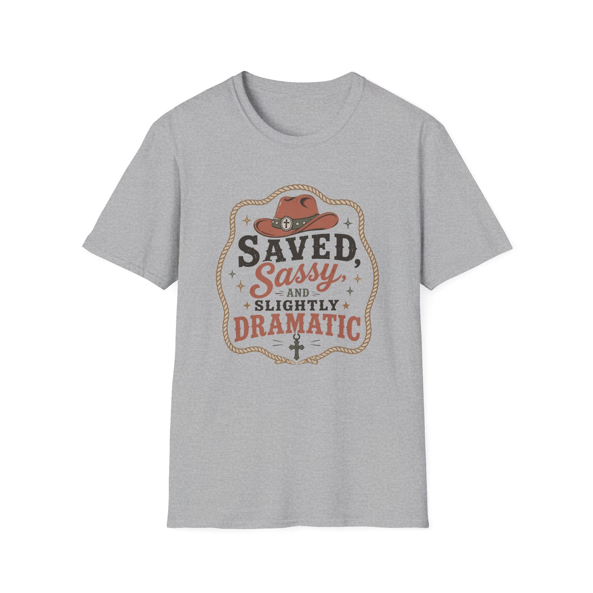 Saved Sassy & Dramatic T-Shirt