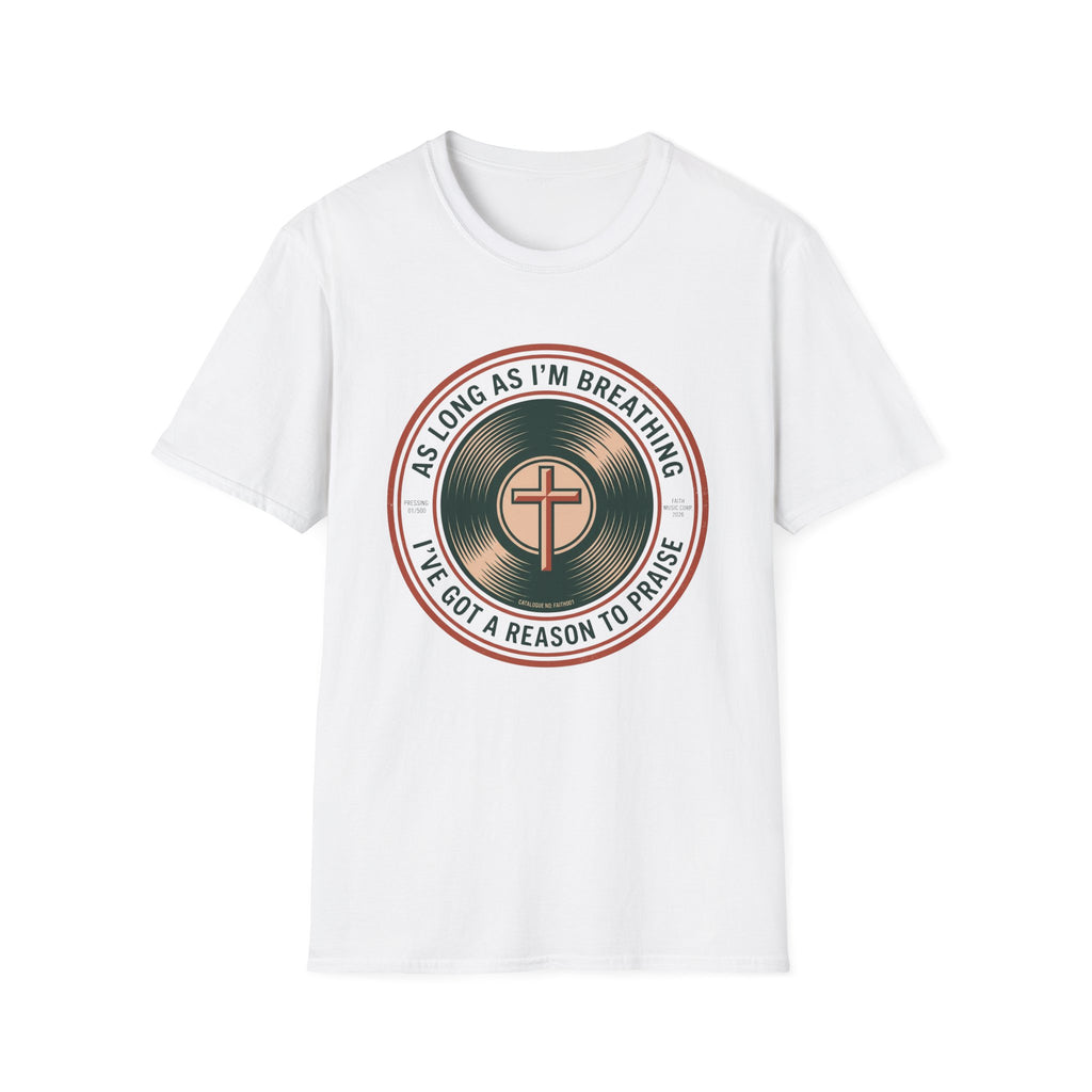 As Long As I'm Breathing T-Shirt